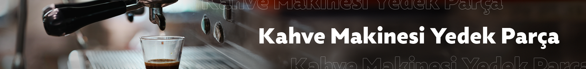 Kahve Makinesi Yedek Parça